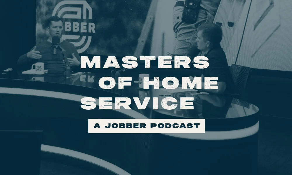 Masters of Home Service - A Jobber Podcast